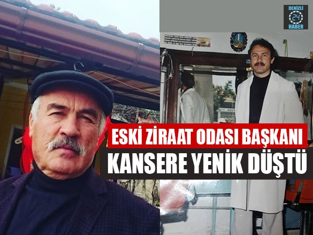 Eski Ziraat Odası Başkanı Kansere Yenik Düştü