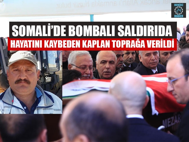 Somali’de Bombalı Saldırıda Hayatını Kaybeden Kaplan Toprağa Verildi