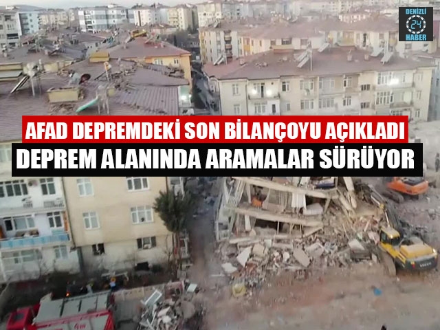 AFAD Depremdeki Son Bilançoyu Açıkladı