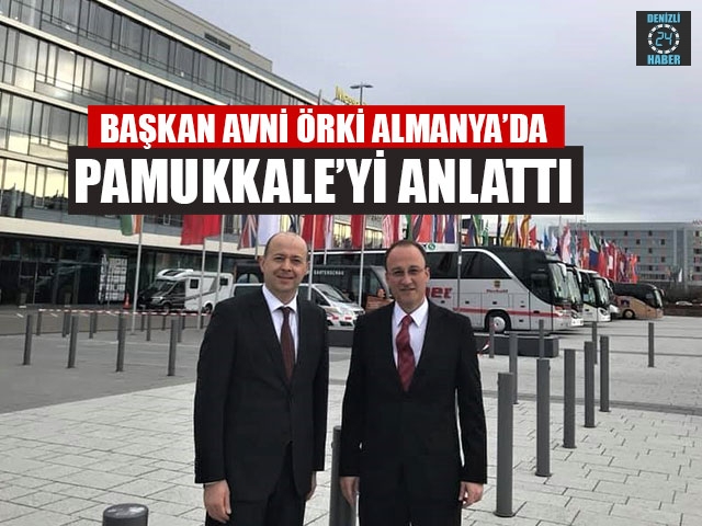 Başkan Avni Örki Almanya’da birçok önemli temaslarda bulundu