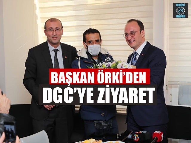 Başkan Örki’den DGC’ye Ziyaret