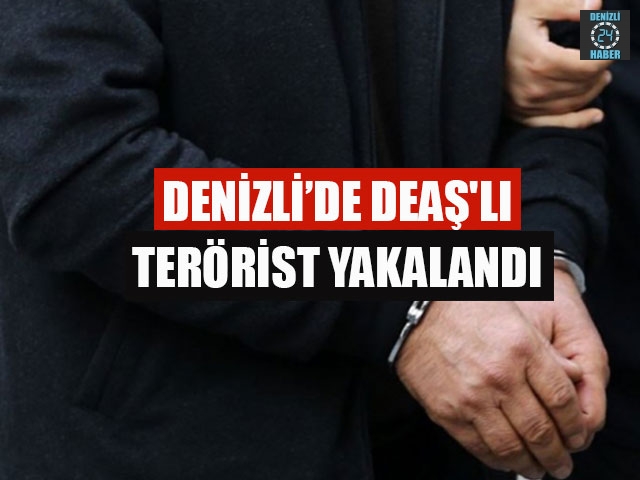 Denizli DEAŞ'lı terörist yakalandı