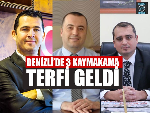 Denizli’de 3 Kaymakama Terfi