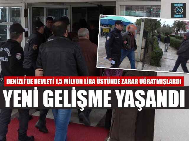 Denizli’de Devleti 1,5 Milyon Lira Üstünde Zarar Uğratmışlardı Yeni Gelişme Yaşandı