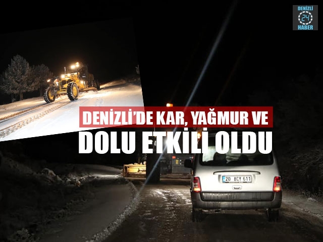 Denizli’de Kar, Yağmur Ve Dolu Etkili Oldu