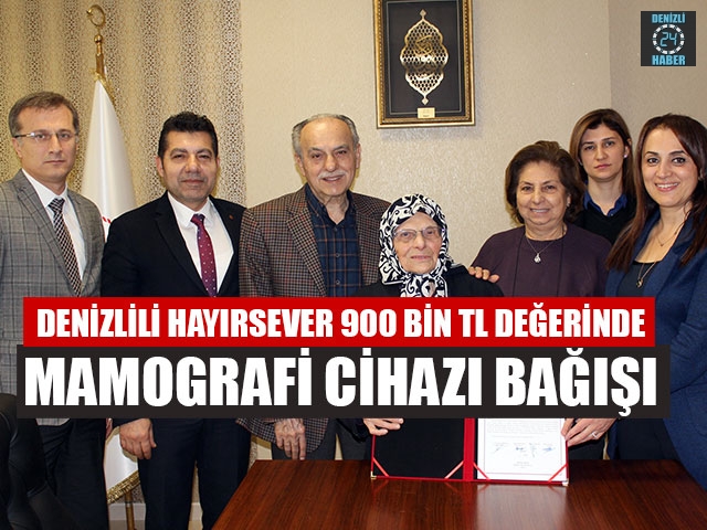 Denizlili Hayırsever 900 Bin Tl Değerinde Mamografi Cihazı Bağışı