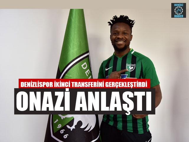 Denizlispor İkinci Transferini Gerçekleştirdi Onazi Anlaştı