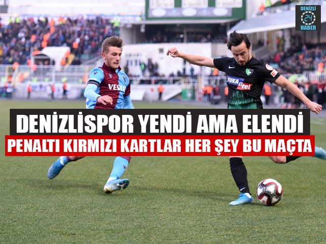 Denizlispor Yendi Ama Elendi