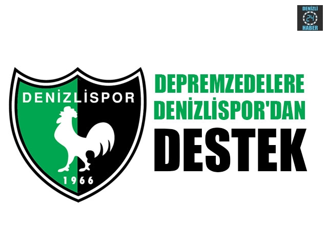 Depremzedelere Denizlispor'dan Destek