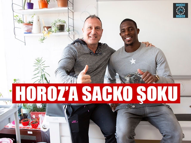 Horoz’a Sacko Şoku