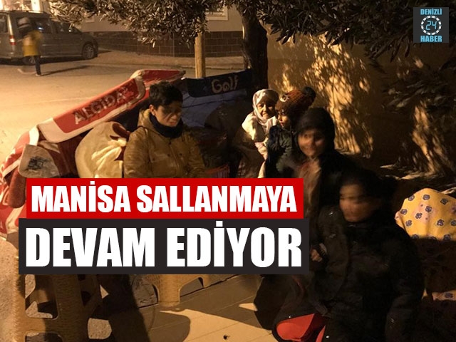 Manisa Sallanmaya Devam Ediyor