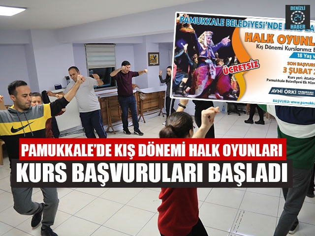 Pamukkale’de Kış Dönemi Halk Oyunları Kurs Başvuruları Başladı
