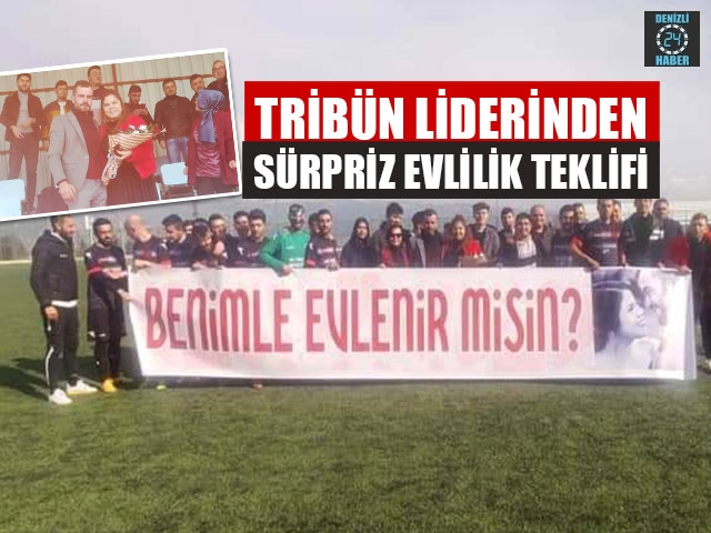 Tribün Liderinden Sürpriz Evlilik Teklifi