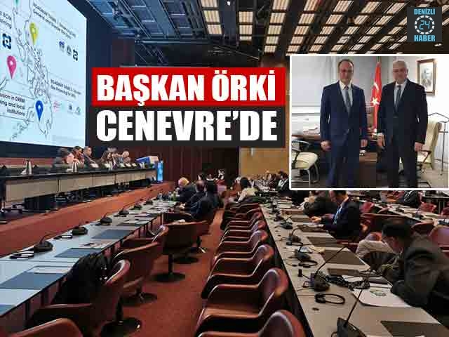 Başkan Örki Cenevre’de