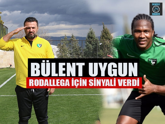 Bülent Uygun Rodallega İçin Sinyali Verdi