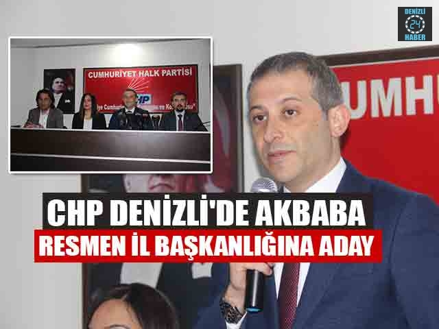 CHP Denizli'de Akbaba Resmen İl Başkanlığına Aday