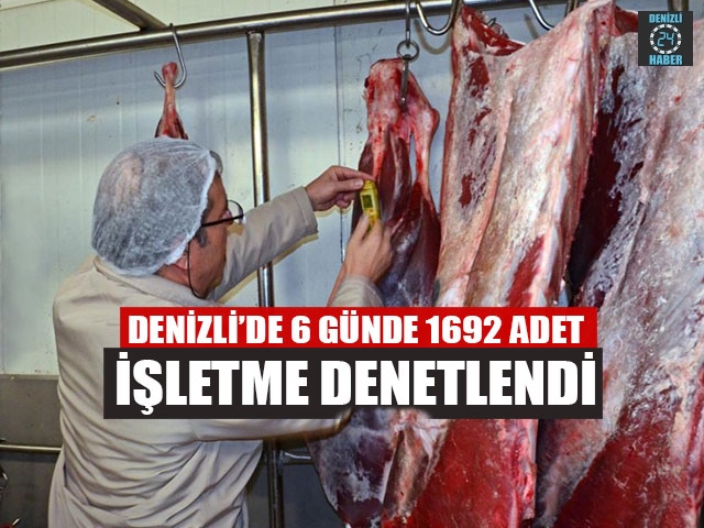 Denizli’de 6 Günde 1692 Adet İşletme Denetlendi