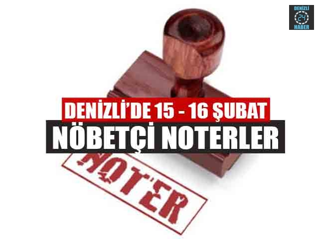 Denizli’de Nöbetçi Noter (15  – 16 Şubat 2020) Merkezefendi, Pamukkale nöbetçi noter