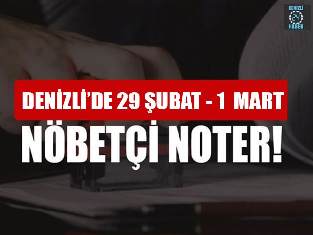 Denizli’de Nöbetçi Noter (29 Şubat  – 1 Mart 2020) Merkezefendi, Pamukkale nöbetçi noter