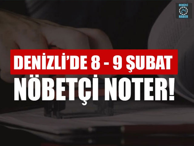 Denizli’de Nöbetçi Noter (8  – 9 Şubat 2020) Merkezefendi, Pamukkale nöbetçi noter