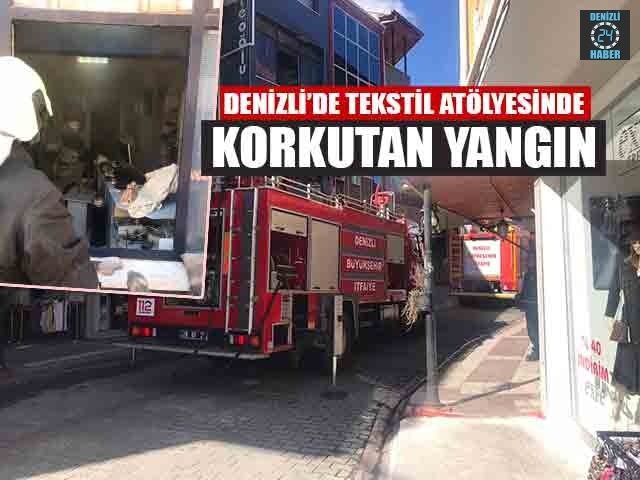 Denizli’de Tekstil Atölyesinde Korkutan Yangın