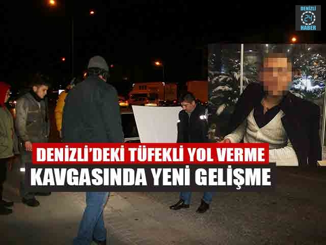 Denizli’deki Tüfekli Yol Verme Kavgasında Yeni Gelişme