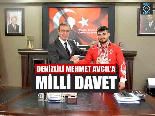 Denizlili Mehmet Avcıl’a Milli Davet