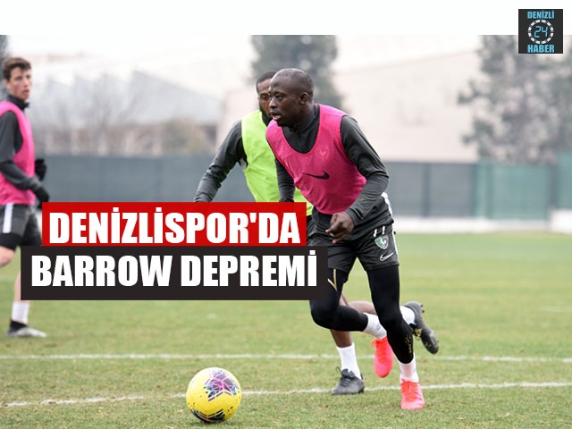 Denizlispor'da Barrow Depremi