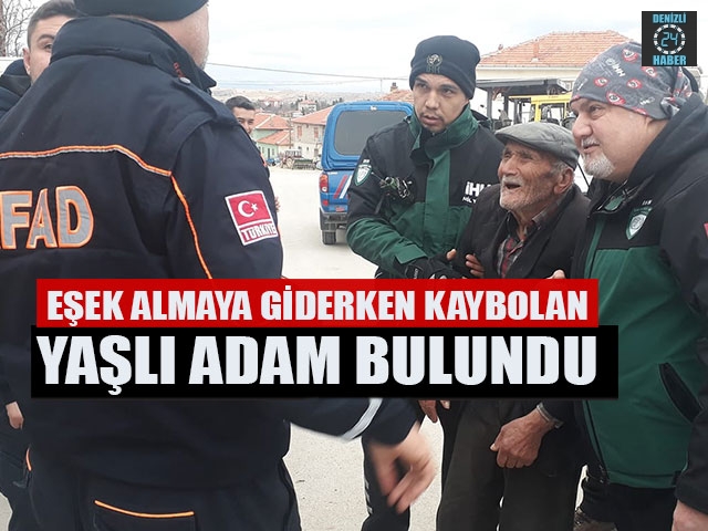 Eşek Almaya Giderken Kaybolan Yaşlı Adam Bulundu