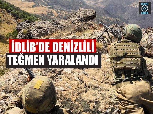 İdlib’de Denizlili Teğmen Yaralandı