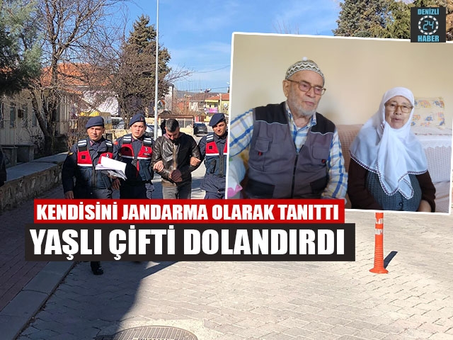 Kendisini Jandarma Olarak Tanıttı Yaşlı Çifti Dolandırdı