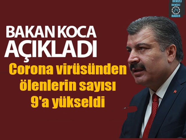 Bakan açıkladı: “Corona virüsünden ölenlerin sayısı 9'a yükseldi”