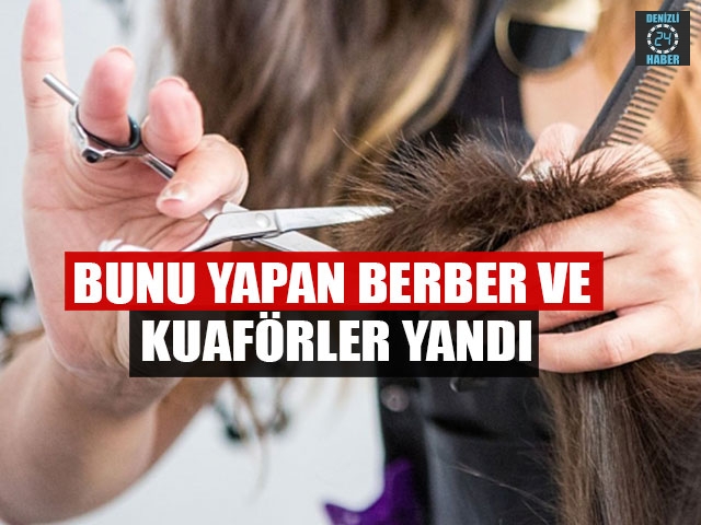 Bunu Yapan Berber Kuaförler Yandı