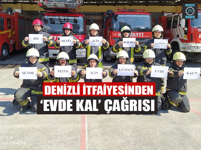 Denizli İtfaiyesinden ‘Evde Kal’ Çağrısı