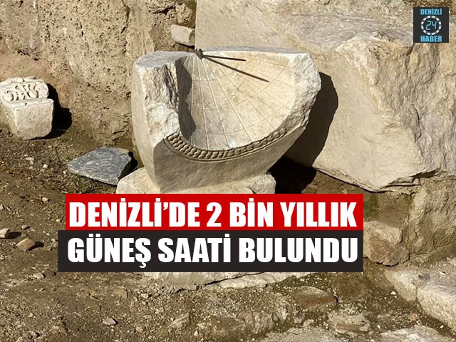 Denizli’de 2 Bin Yıllık Güneş Saati Bulundu