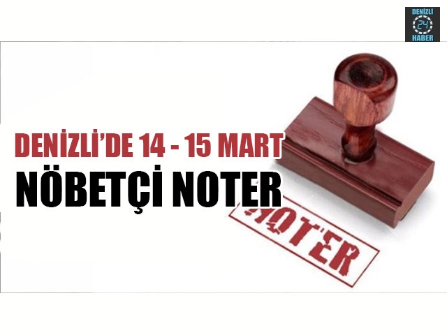 Denizli’de Nöbetçi Noter (14 Mart  – 15 Mart 2020) Merkezefendi, Pamukkale nöbetçi noter