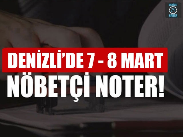 Denizli’de Nöbetçi Noter (7 Mart  – 8 Mart 2020) Merkezefendi, Pamukkale nöbetçi noter
