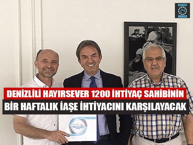 Denizlili Hayırsever 1200 İhtiyaç Sahibinin Bir Haftalık İaşe İhtiyacını Karşılayacak