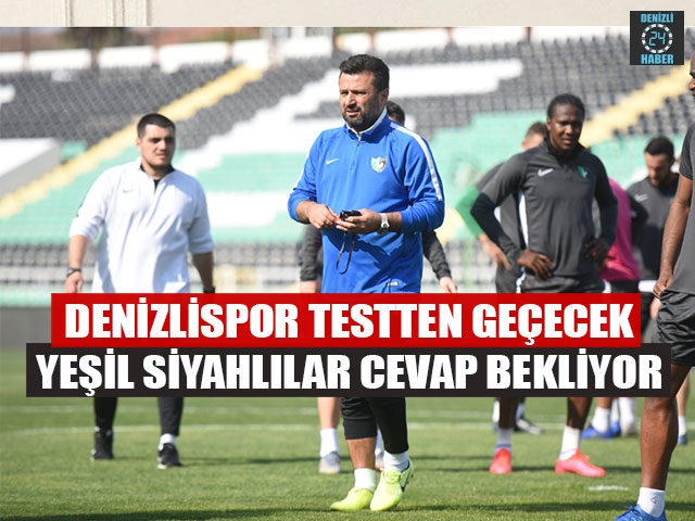 Denizlispor Testten Geçecek Yeşil Siyahlılar Cevap Bekliyor