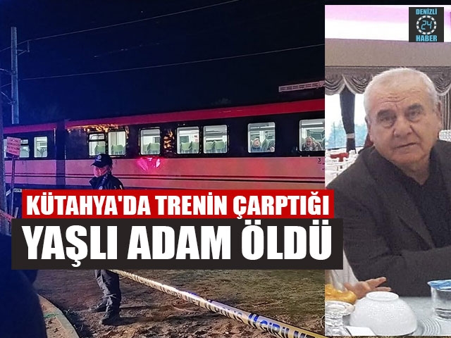 Kütahya’da trenin çarptığı Fethi Yeşil hayatını kaybetti