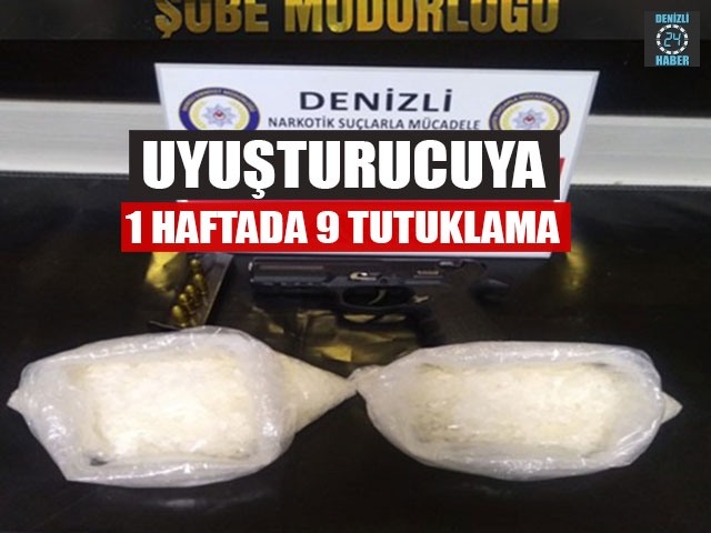 Uyuşturucuya 1 Haftada 9 Tutuklama