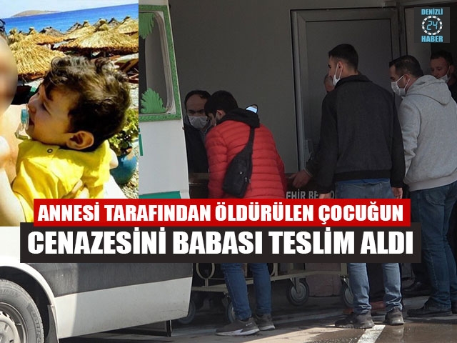 Annesi Tarafından Öldürülen Çocuğun Cenazesini Babası Teslim Aldı