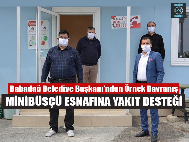 Babadağ Belediye Başkanı’ndan minibüsçü esnafına yakıt desteği