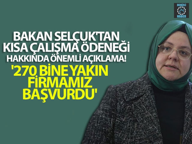 Bakan Zehra Zümrüt Selçuk'tan, Firmaların Kısa Çalışma Ödeneği’ne başvurduğunu açıkladı
