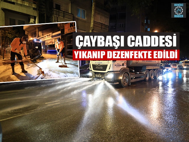 Çaybaşı Caddesi Yıkanıp Dezenfekte Edildi