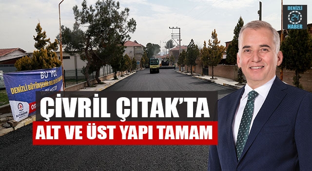 Çivril Çıtak’ta Alt Ve Üst Yapı Tamam