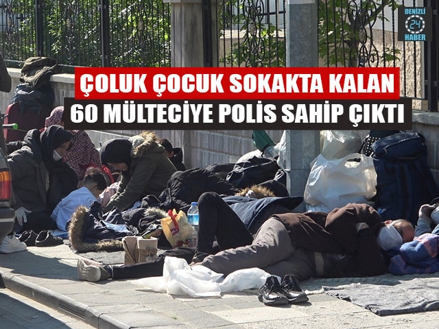 Çoluk Çocuk Sokakta Kalan 60 Mülteciye Polis Sahip Çıktı