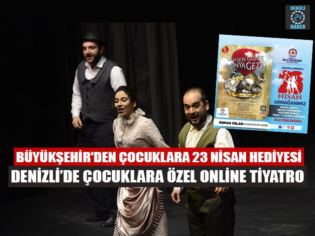 Denizli’de çocuklara özel online tiyatro