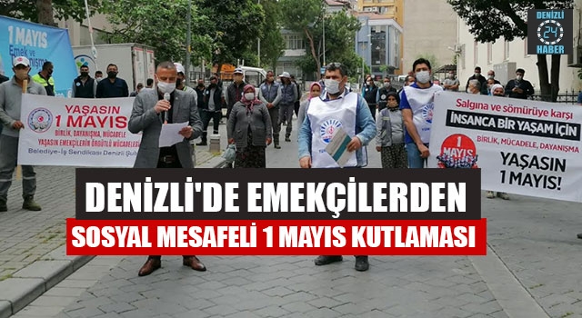 Denizli'de Emekçilerden Sosyal Mesafeli 1 Mayıs Kutlaması
