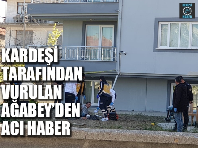 Denizli'de kardeşlerin kavgasında kan aktı 1 ölü